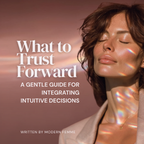 What to Trust Forward: A Gentle Guide for Integrating Intuitive Decisions